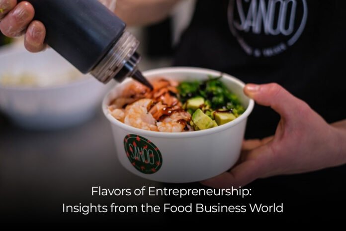 Flavors of Entrepreneurship Insights from the Food Business World